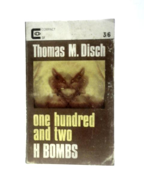 One Hundred and Two H Bombs By Thomas M Disch