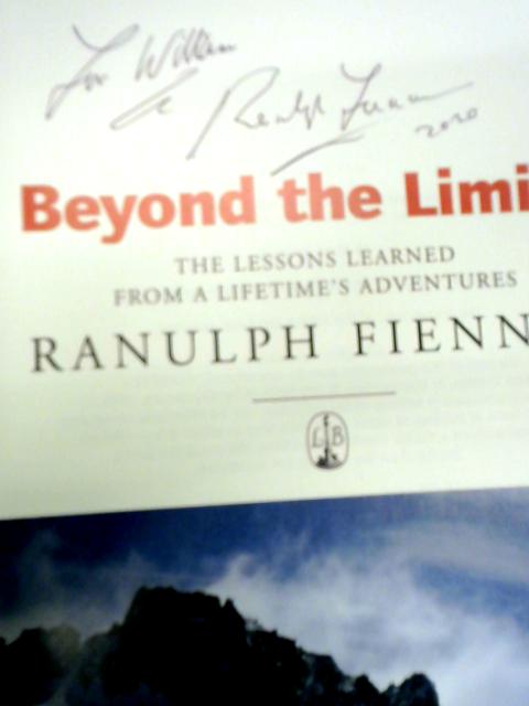 Beyond The Limits: The Lessons Learned from a Lifetime's Adventures von Ranulph Fiennes