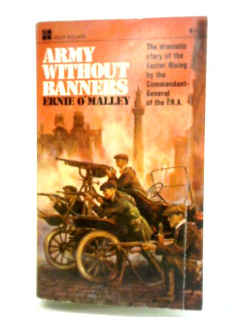 Army Without Banners By Ernie O'Malley