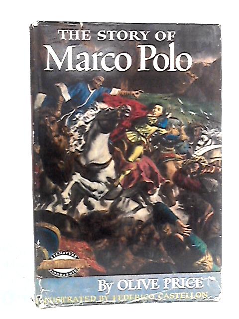 The Story of Marco Polo By Olive Price