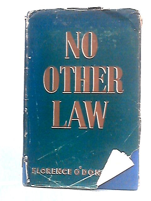 No Other Law By Florence O'Donoghue