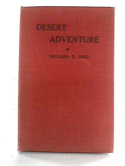 Desert Adventure By Richard E Bird