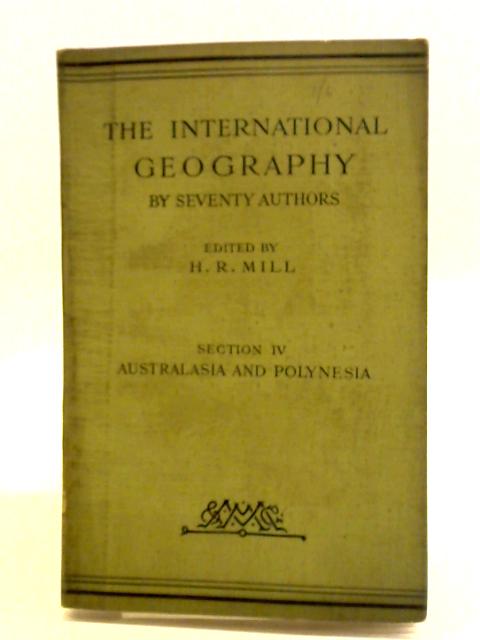 The International Geography By Hugh Robert Mill (ed.)