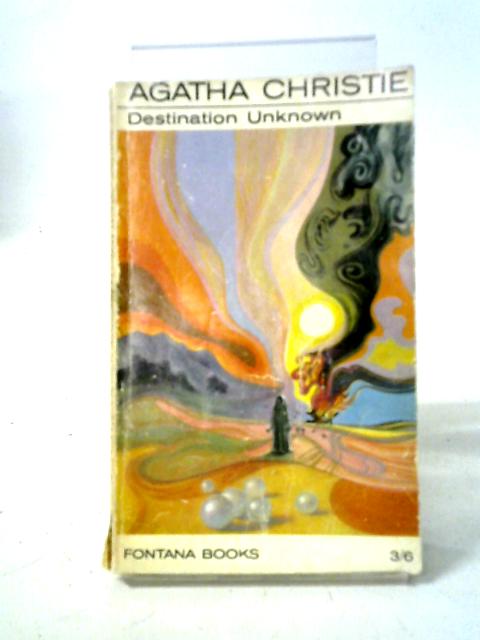 Destination Unknown (Fontana Books 1506) By Agatha Christie