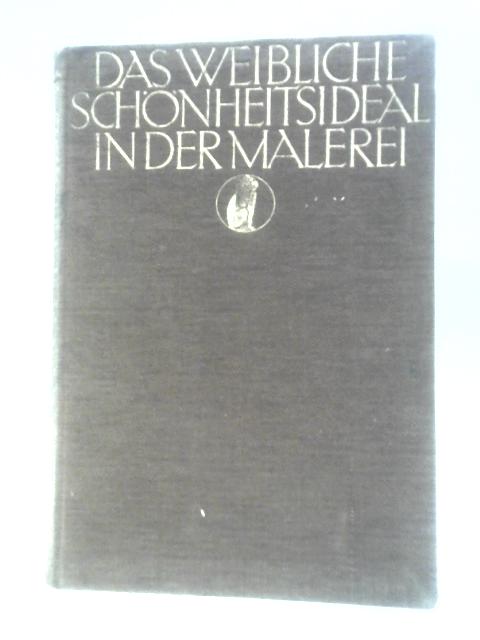 Das Weibliche Schonheits Ideal in Der Malerei By Hanns Schulze