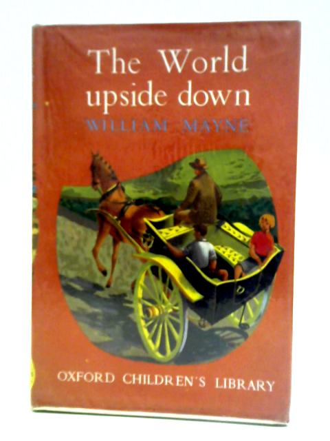 World Upside Down By William Mayne
