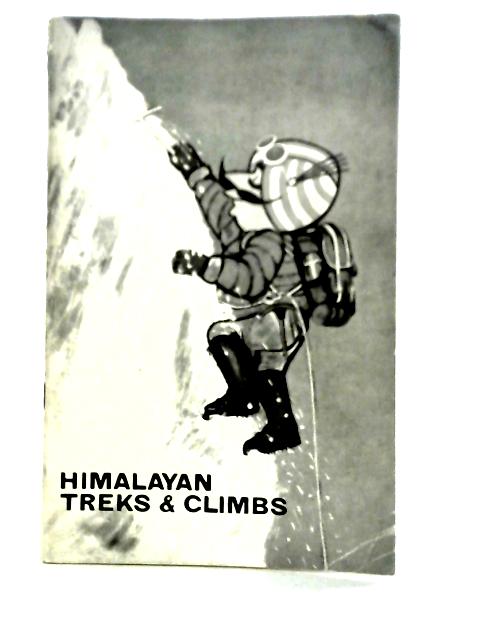 Himalayan Treks and Climbs von M. S. Kohli