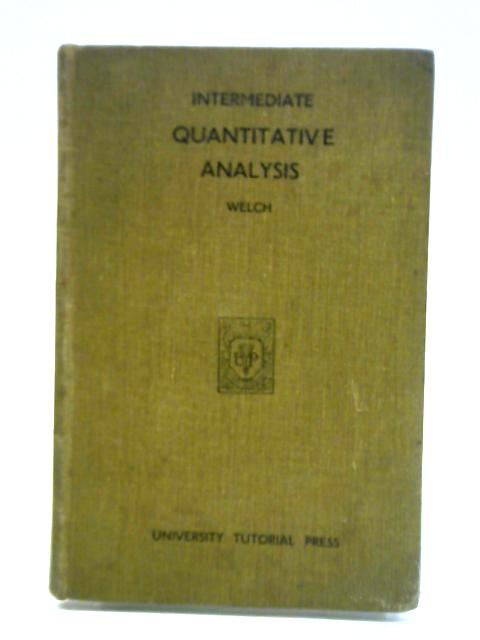 Intermediate Quantitative Analysis By A. J. E. Welch