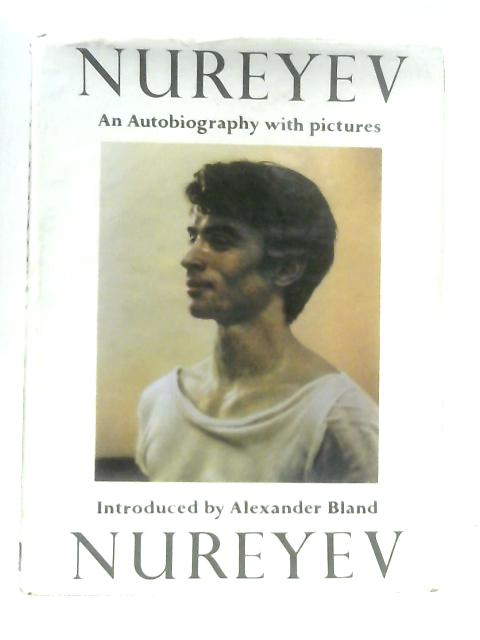 Nureyev: An Autobiography with Pictures von Rudolf Nureyev