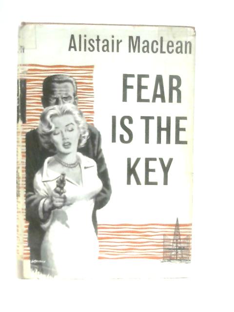 Fear is the Key By Alistair MacLean