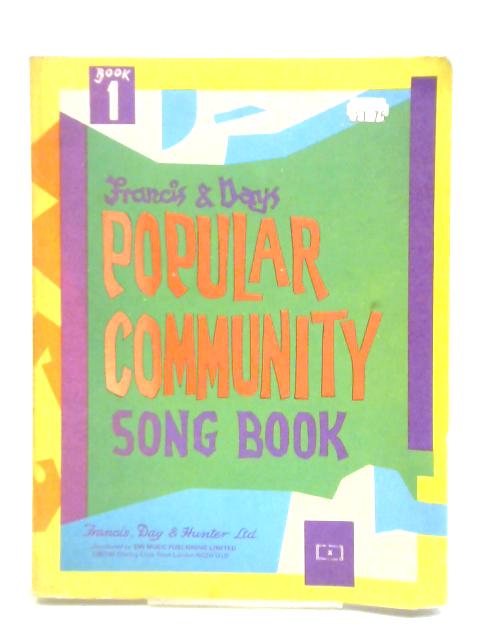 Francis & Day's Popular and Community Song Book for All Occasions - Number One By Various