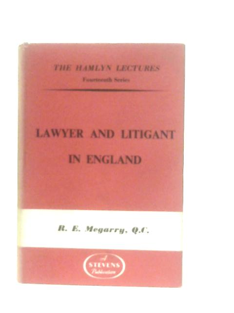 Lawyer and Litigant in England By Robert Megarry