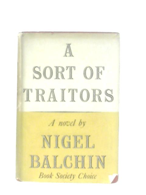 A Sort of Traitors von Nigel Balchin