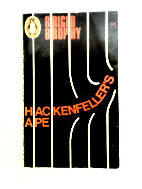 Hackenfeller's Ape By Brigid Brophy