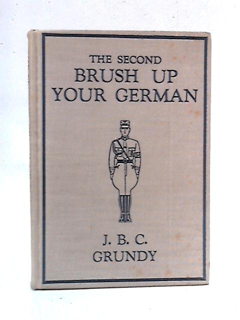 The Second Brush Up Your German von J.B.C. Grundy