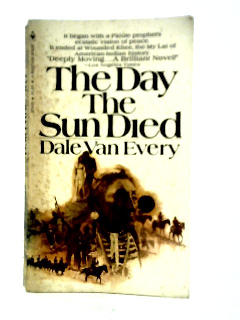 The Day the Sun Died By Dale Van Every