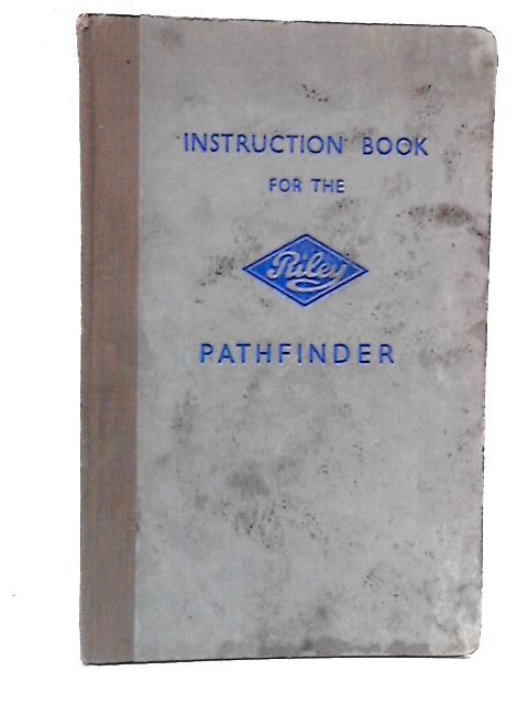 The Riley Pathfinder Instruction Book