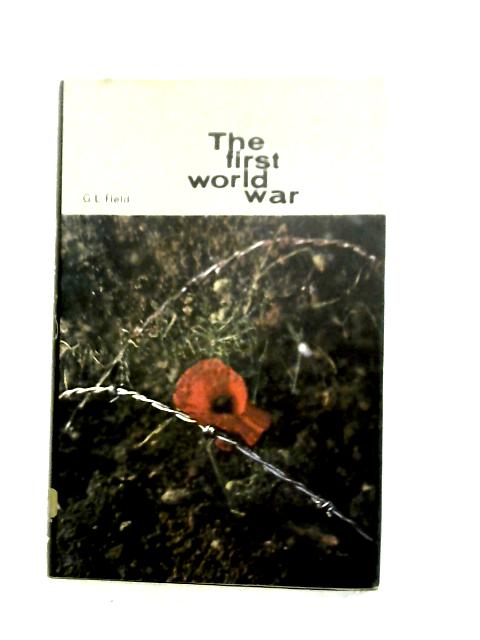 The First World War von G. L. Field