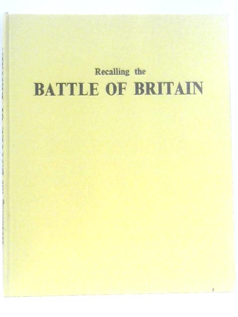 Recalling the Battle of Britain By Henry Roy Pratt Boorman