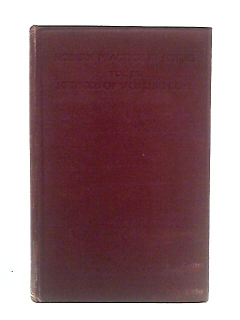 Modern Practice in Mining. Vol. III, Methods of Working Coal von R. A. S. Redmayne