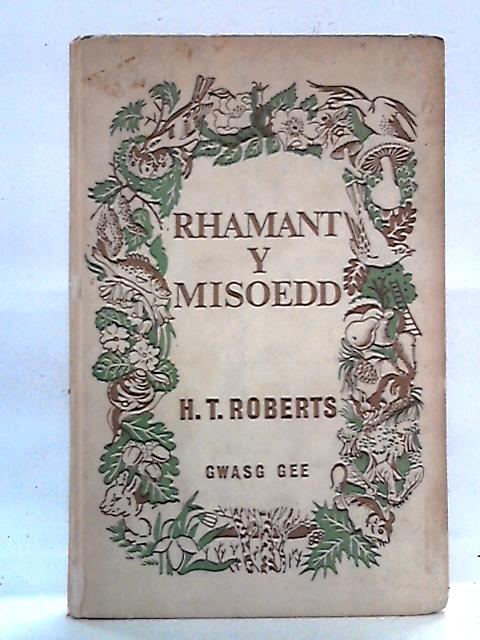 Rhamant Y Misoedd By H.T. Roberts