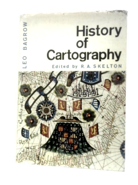 History Of Cartography par Leo Bagrow R.A.Skelton ()