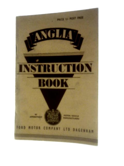Anglia Instruction Book By Unstated