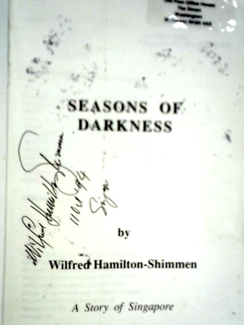 Seasons of Darkness By Wilfred Hamilton-Shimmen