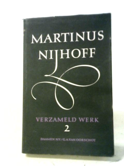 Verzameld Werk II von Martinus Nijhoff