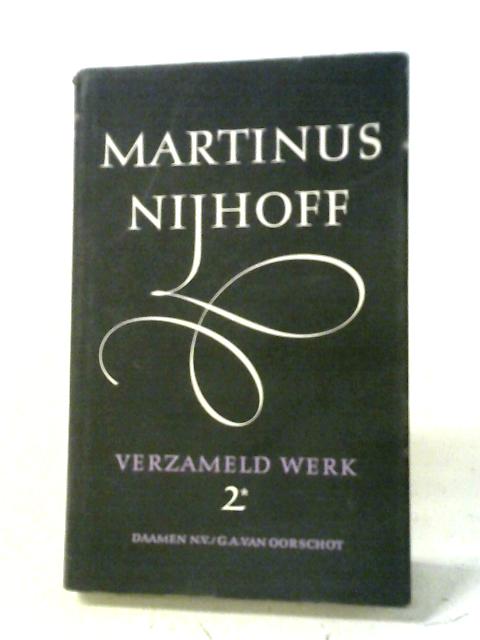 Verzameld Werk II By Martinus Nijhoff
