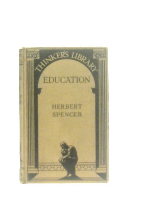 Education: Intellectual, Moral, and Physical By Herbert Spencer