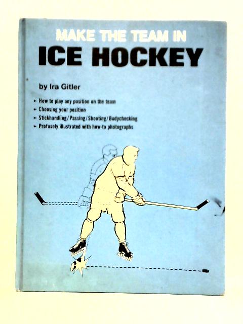 Make the Team in Ice Hockey By Ira Gitler