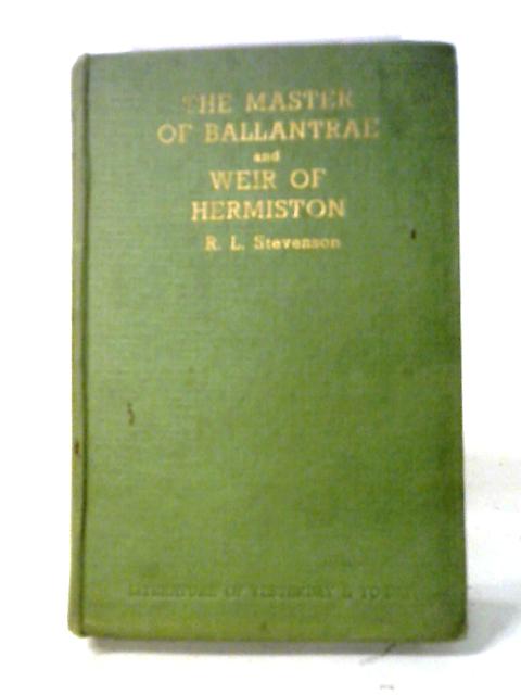 The Master of Ballantrae and Weir of Hermiston By R. L. Stevenson