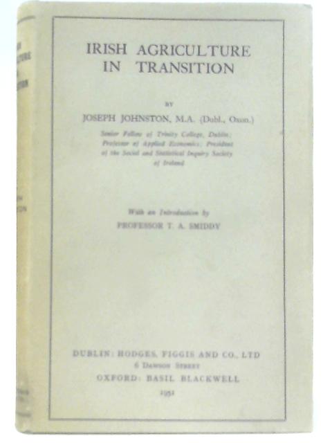 Irish Agriculture in Transition von Joseph Johnston