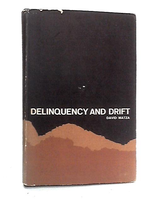 Delinquency and Drift von David Matza