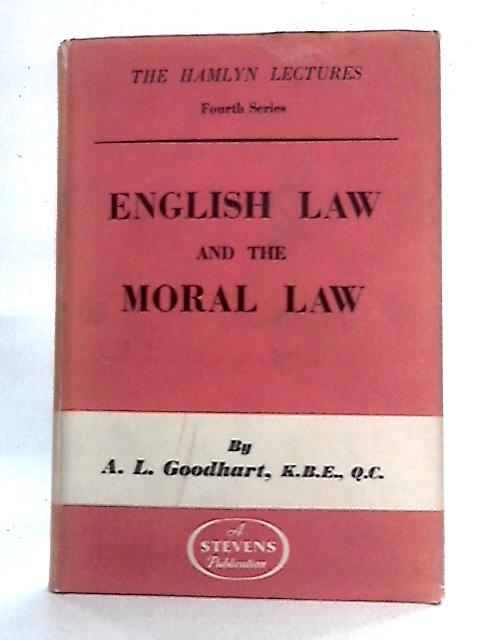 English Law and The Moral Law By A.L. Goodhart