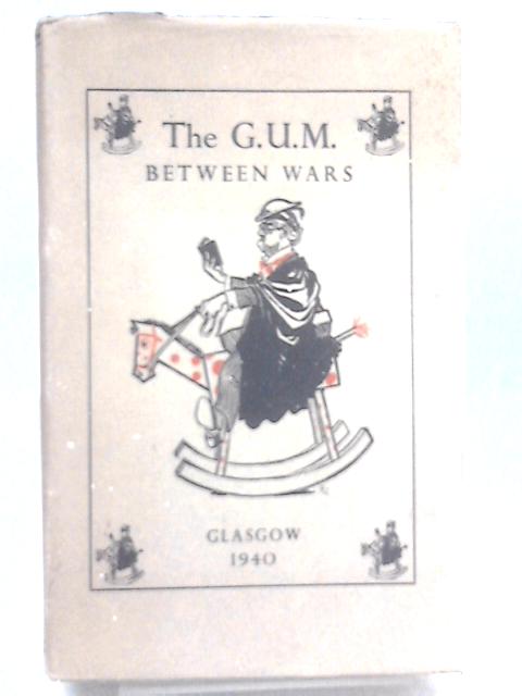 The G.U.M. Between Wars By Unstated