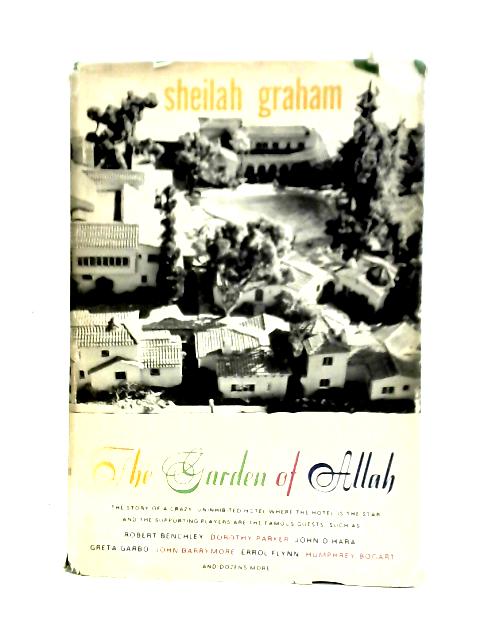 The Garden of Allah von Sheilah Graham