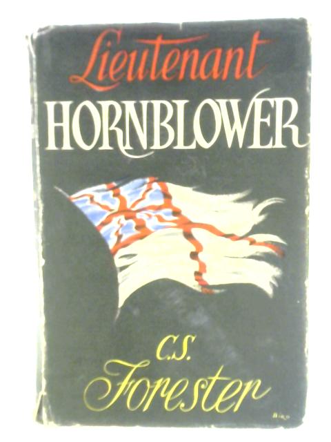 Lieutenant Hornblower By C. S. Forester