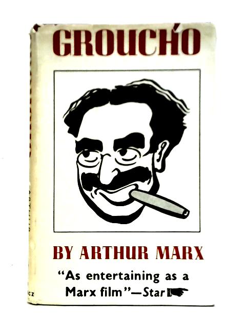Groucho By Arthur Marx