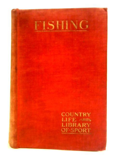 Fishing. First Volume By Horace G. Hutchinson (ed.)