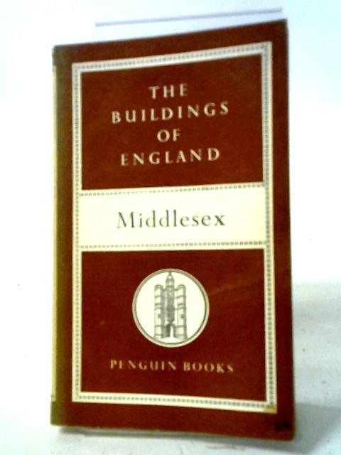 The Buildings of England: Middlesex By Nikolaus Pevsner