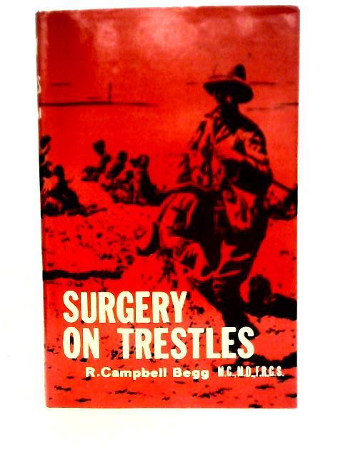 Surgery On Trestles von R. Campbell Begg