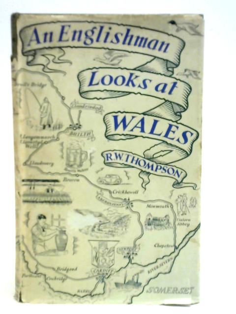 An Englishman Looks at Wales von R. W. Thompson