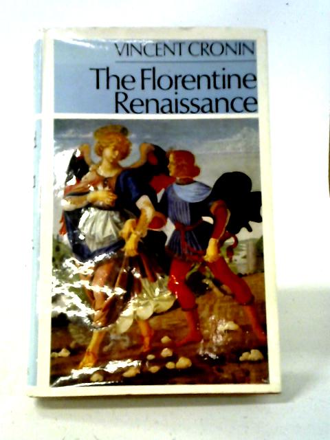 The Florentine Renaissance von Vincent Cronin