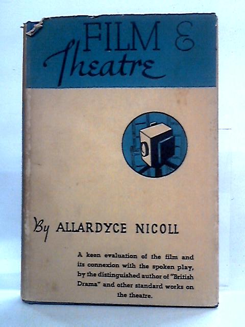 Film and Theatre By Allardyce Nicoll