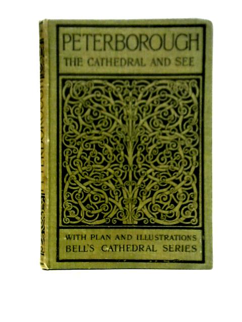 The Cathedral Church of Peterborough By W. D. Sweeting