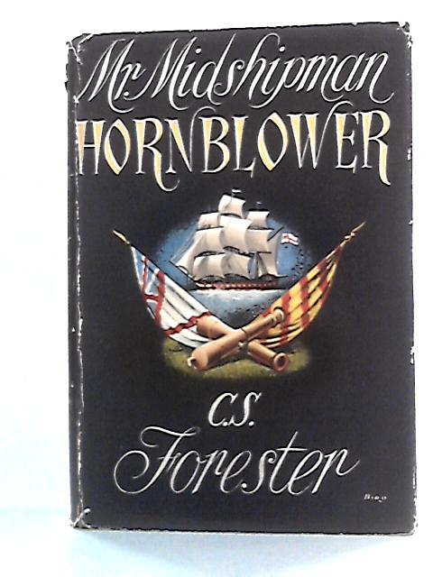 Mr Midshipman Hornblower By C.S. Forester