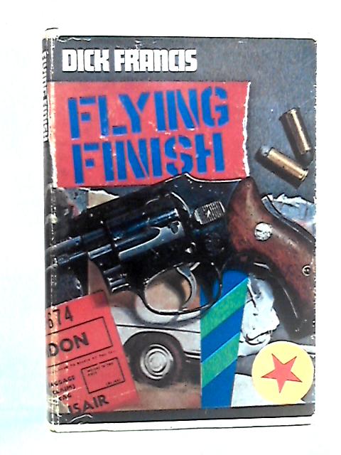 Flying Finish By Dick Francis