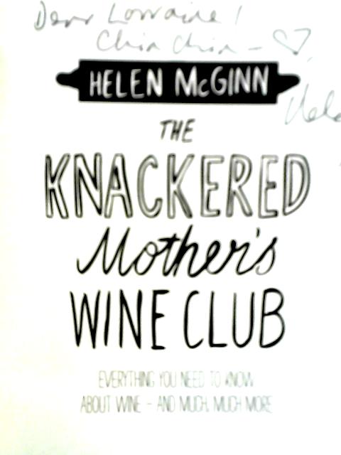 The Knackered Mother's Wine Club par Helen McGinn